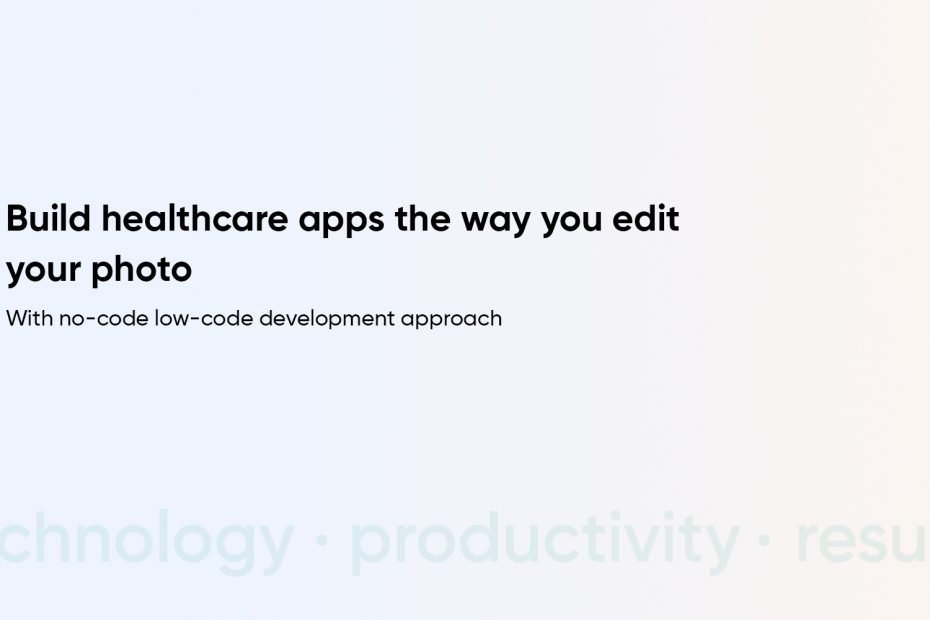 no code low code healthcare apps