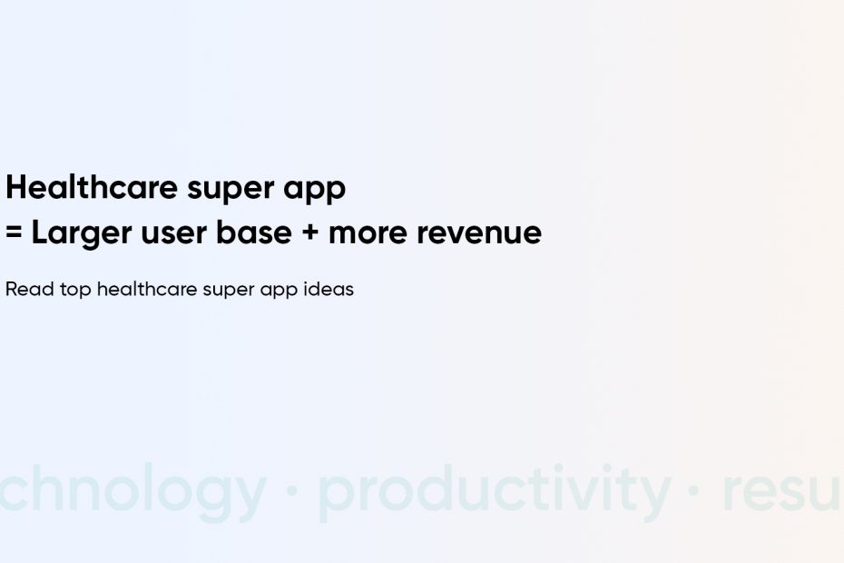 Healthcare super app development