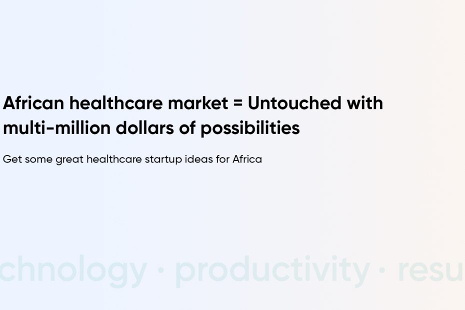 Healthcare startups ideas Africa