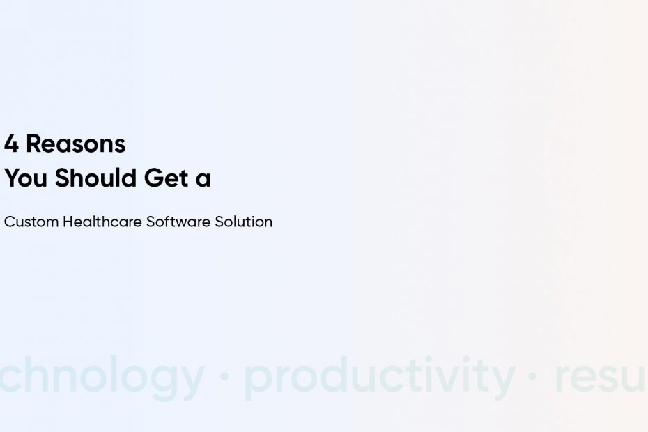 5 Things to Consider When Choosing a Custom Healthcare Software Development Company