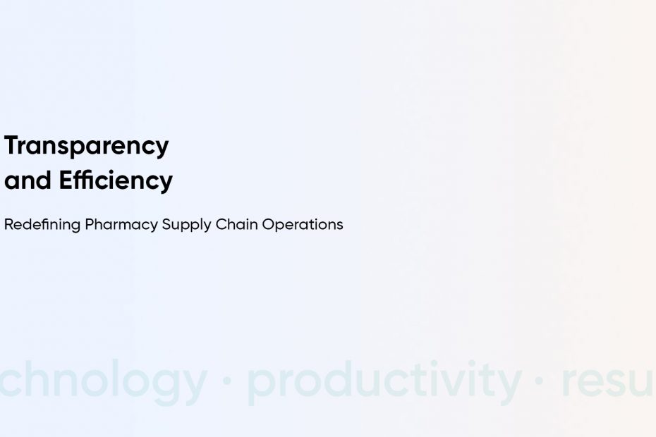 Transformation and Growth of the Pharmacy Supply Chain | 2023 Trends