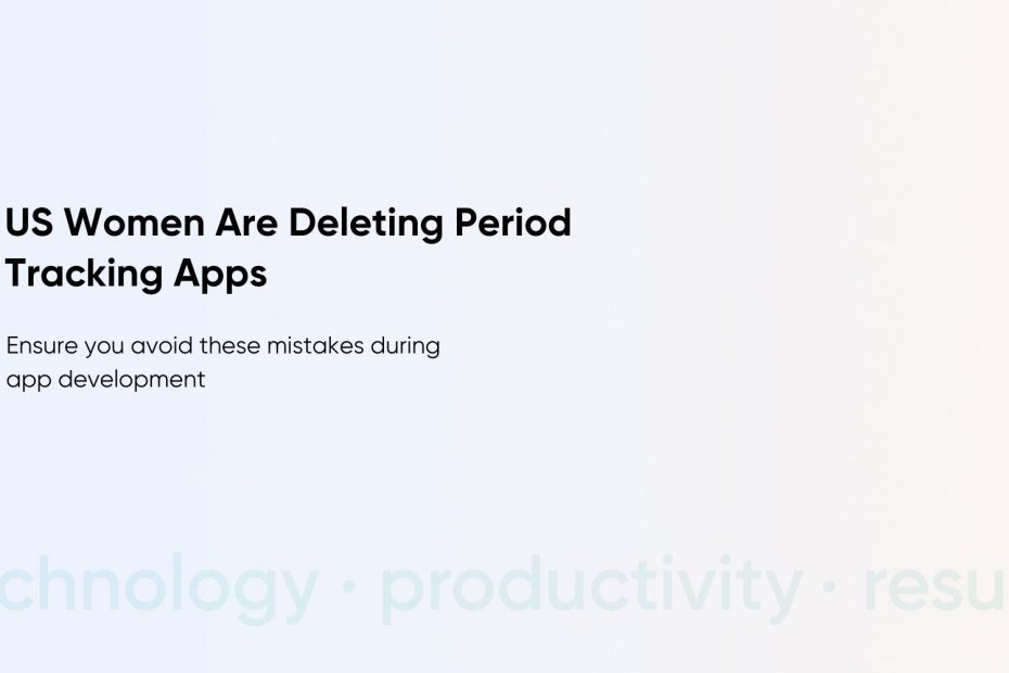 Top 8 Period Tracker & Female Health Apps and Build a Better One