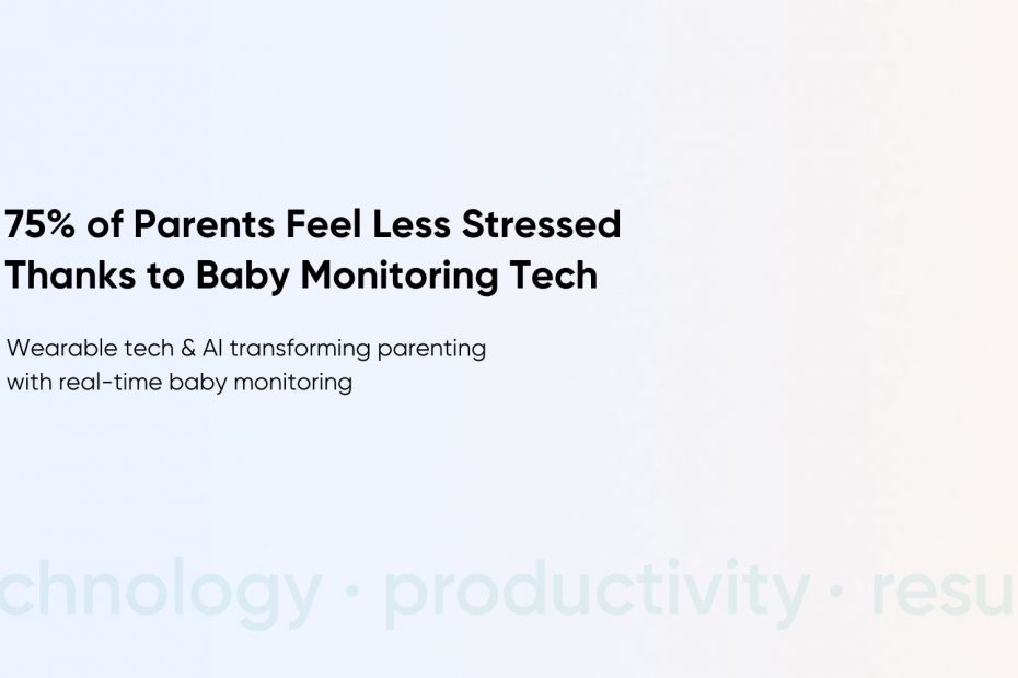 Build a Baby Monitoring App with Wearable Integration: Key Features, Examples, and AI Applications
