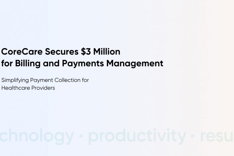 How CoreCare's Clinical Reimbursement Solution Helps with Payment Collection