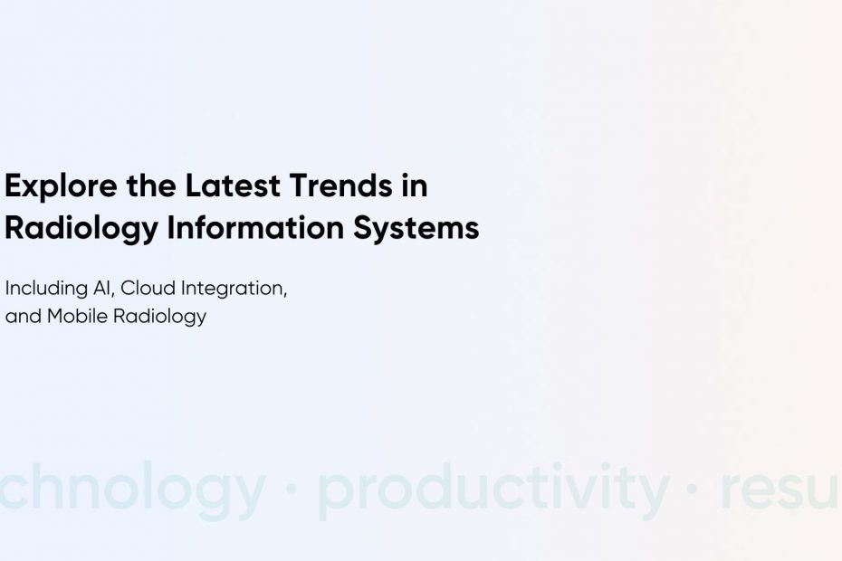 Building a Powerful Radiology Information System (RIS): Key Benefits, Components, and Implementation Guide