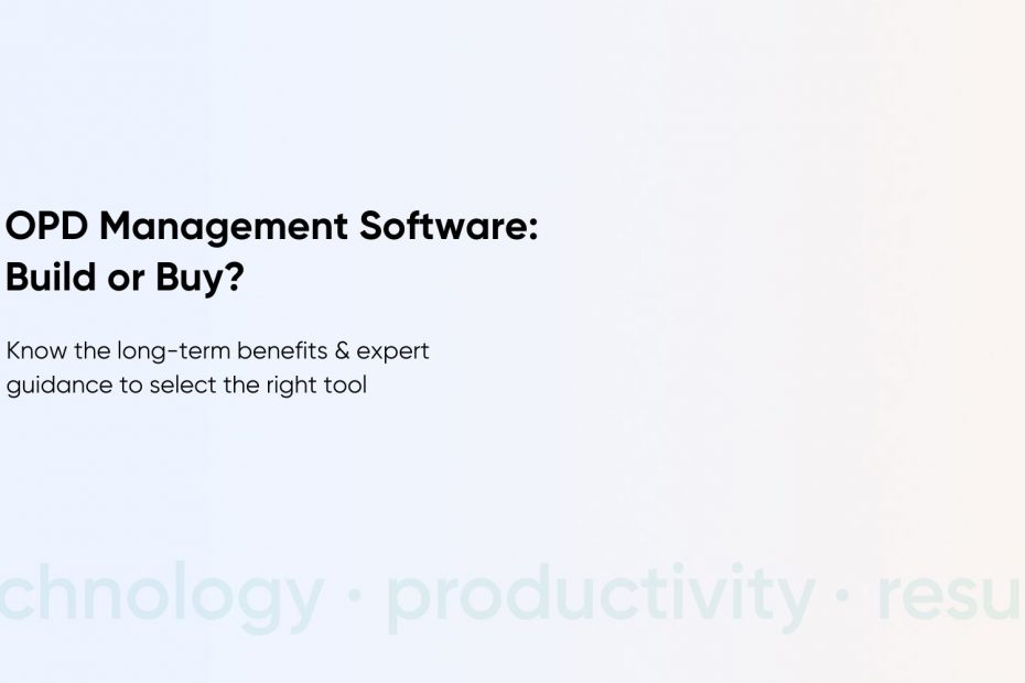 OPD Management Software Development: Features, Implementation & Emerging Technologies