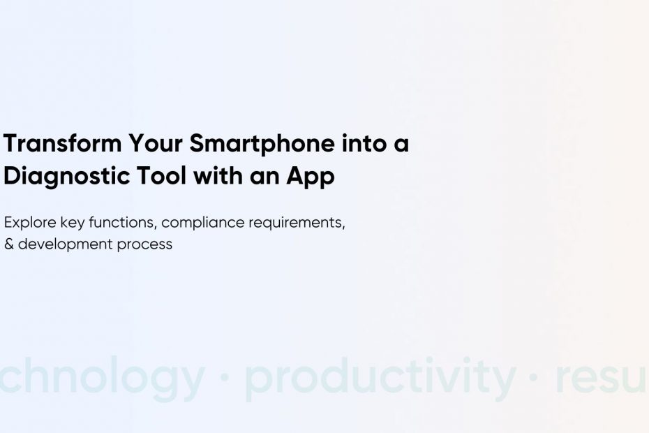 How to Develop a Medical Diagnostic App: A Step-by-Step Guide